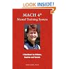 MACH 4 Mental Training SystemTM: A Handbook for Athletes, Coaches, and Parents