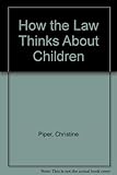 How the law thinks about children