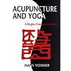 Acupuncture and Yoga by  Hans Vosner