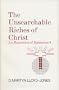Unsearchable Riches of Christ: An Exposition of Ephesians 3:1 to 21