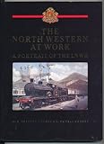 The North Western at work : a portrait of the LNWR