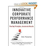 Bob Paladinosinnovative Corporate Performance Management: Five Key Principles to Accelerate Results [Hardcover](2010)