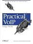 Practical VoIP Using VOCAL