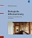 &Ouml;kologische Altbausanierung: Gesundes und nachhaltiges Bauen und Sanieren