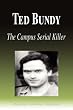 Ted Bundy: The Campus Serial Killer