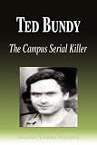 Ted Bundy - The Campus Serial Killer (Biography)