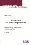 Kompendium des Wirtschaftsprivatrechts - Ein Handbuch und Wissensspeicher für Studium und Praxis