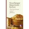 Vorarlberger B�uerinnen kochen. Einfach gute Rezepte