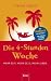 Die 4-Stunden-Woche: Mehr Zeit, mehr Geld, mehr Leben