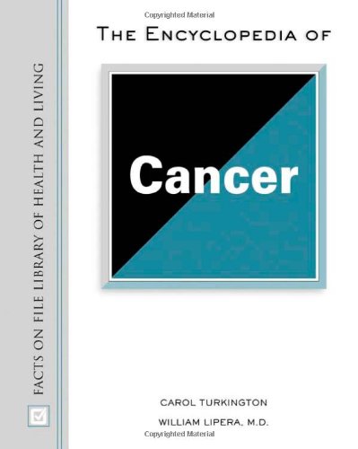 The Encyclopedia of Cancer (Facts on File Library of Health and Living)