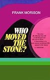 Who Moved the Stone?