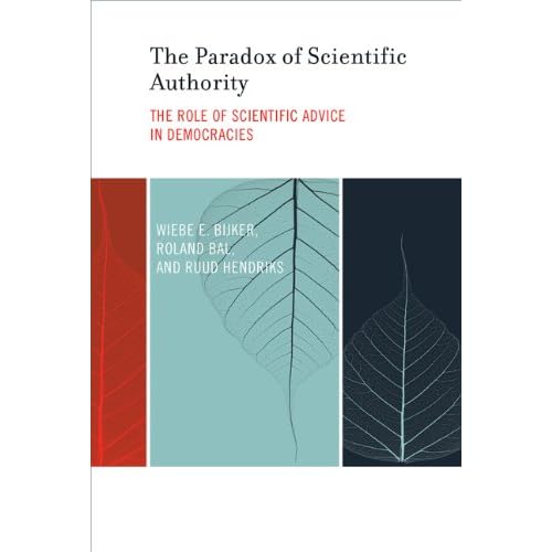 The Paradox of Scientific Authority: The Role of Scientific Advice in Democracies