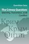 The Crimea Question: Identity, Transition, and Conflict (Harvard Series in Ukrainian Studies)