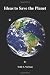 Ideas to Save the Planet