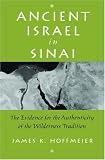 Ancient Israel in Sinai: The Evidence for the Authenticity of the Wilderness Tradition