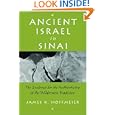 Ancient Israel in Sinai: The Evidence for the Authenticity of the Wilderness Tradition by  James K. Hoffmeier