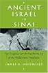 Ancient Israel in Sinai: The Evidence for the Authenticity of the Wilderness Tradition