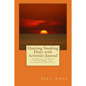 Quitting Smoking Diary with Activities Journal: 16 Weeks to Being Smoke-Free and Changing Your Life