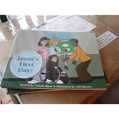 Jason's First Day! by Valerie Busic and Jeff Meyers