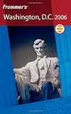 Frommers Washington, D.C. 2006 (Frommers Complete Guides)
