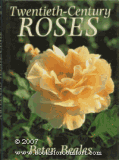 Twentieth-Century Roses: An Illustrated Encyclopaedia and Grower's Manual of Classic Roses from the Twentieth Century