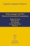 Body, Language, and Mind: Volume 2: Sociocultural Situatedness (Congnitive Linguistics Research)