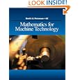 Mathematics for Machine Technology by Robert D. Smith and John C. Peterson