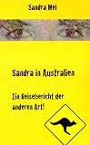 Sandra in Australien: Ein Reisebericht der anderen Art