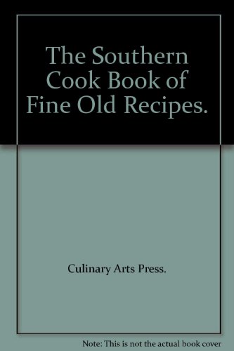 The Southern Cook Book of Fine Old Recipes.
