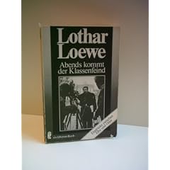 Abends kommt der Klassenfeind. Eindr�cke zwischen Elbe und Oder - LOTHAR LOEWE - Verlag: Ullstein