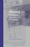 Passing On: Kinship and Inheritance in England