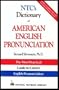 Ntc's Dictionary of American English Pronunciation