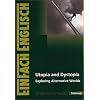 EinFach Englisch Unterrichtsmodelle. Unterrichtsmodelle f�r die Schulpraxis: Utopia and Dystopia