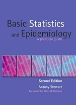 Basic Statistics and Epidemiology: A Practical Guide