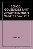 School governors : what governors need to know. 2