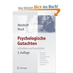Psychologische Gutachten: schreiben und beurteilen: schreiben und beurteilen. Entspricht deutschen und europ�ischen Richtlinien zur Erstellung psychologischer Gutachten