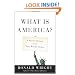 What Is America?: A Short History of the New World Order
