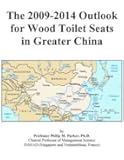 The 2009-2014 Outlook for Wood Toilet Seats in Greater China
