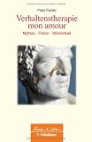 Verhaltenstherapie mon amour: Mythos - Fiktion - Wirklichkeit