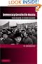 Democracy Derailed in Russia: The Failure of Open Politics (Cambridge Studies in Comparative Politics)