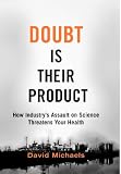 Doubt is Their Product: How Industry's A...