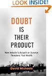 Doubt is Their Product: How Industry'...
