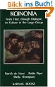 Koinonia: From Hate Through Dialogue to Culture in the Larger Group: From Hate, Through Dialogue, to Culture in the Large Group