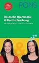 PONS Deutsche Grammatik & Rechtschreibung: Alle wichtigen Regeln - einfach und verst&auml;ndlich