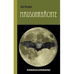 Mausohrn�chte: Ein Kriminalroman aus Norddeutschland