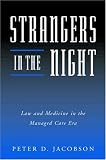 Strangers in the Night: Law and Medicine in the Managed Care Era