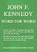 John F. Kennedy: Word for Word