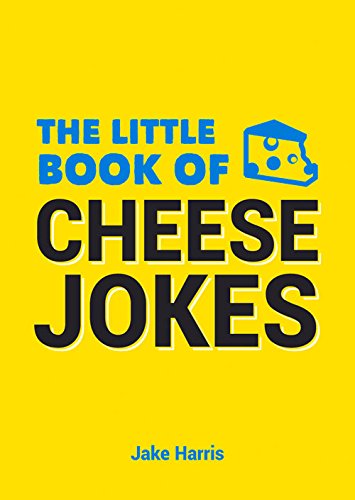 The Little Book of Cheese Jokes