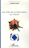 Les Clés de la motivation au travail
