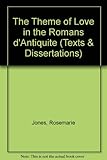 The theme of love in the 'romans d'antiquité'